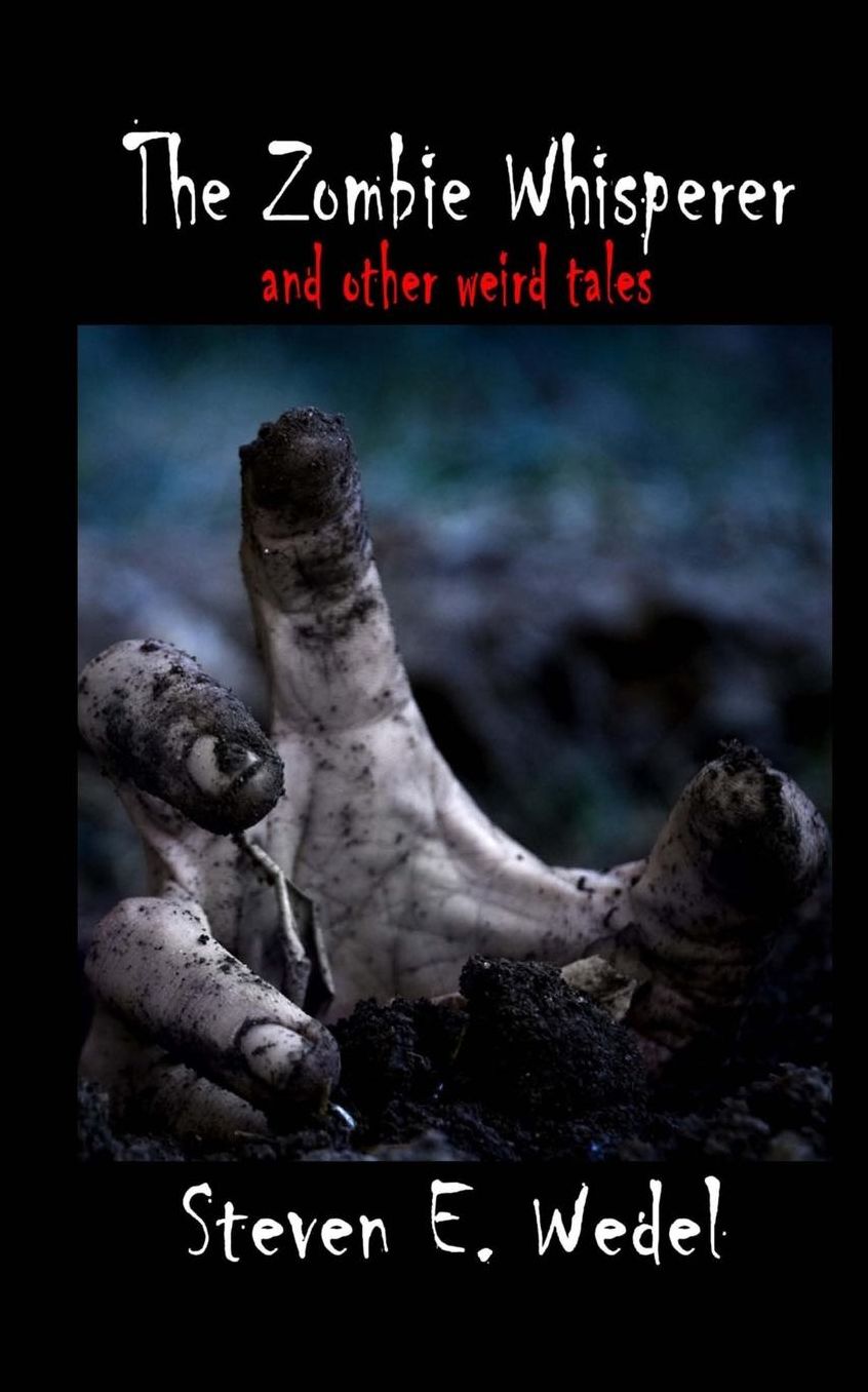 The Zombie Whisperer: and Other Stories