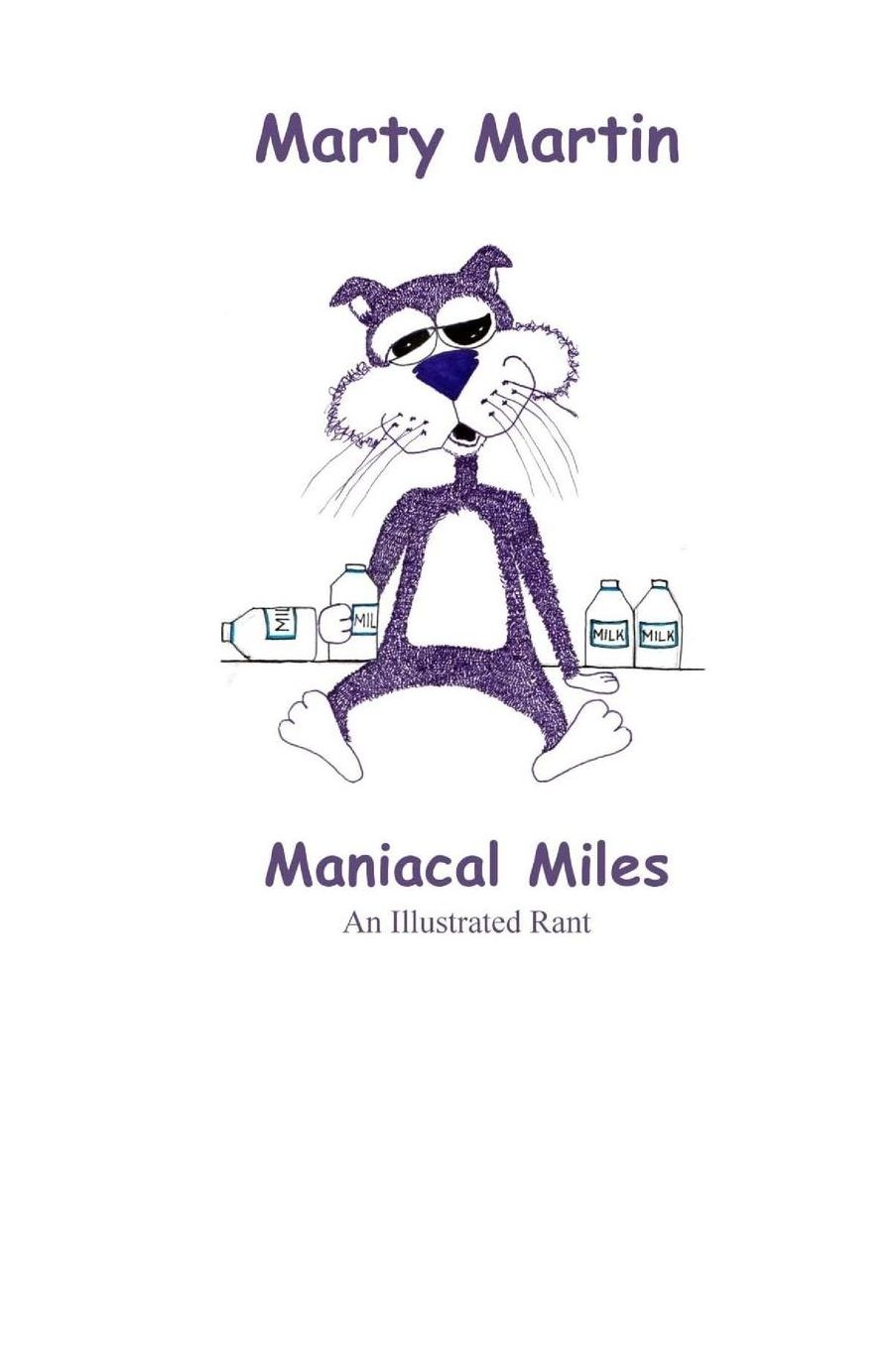 Maniacal Miles: An Illustrated Rant