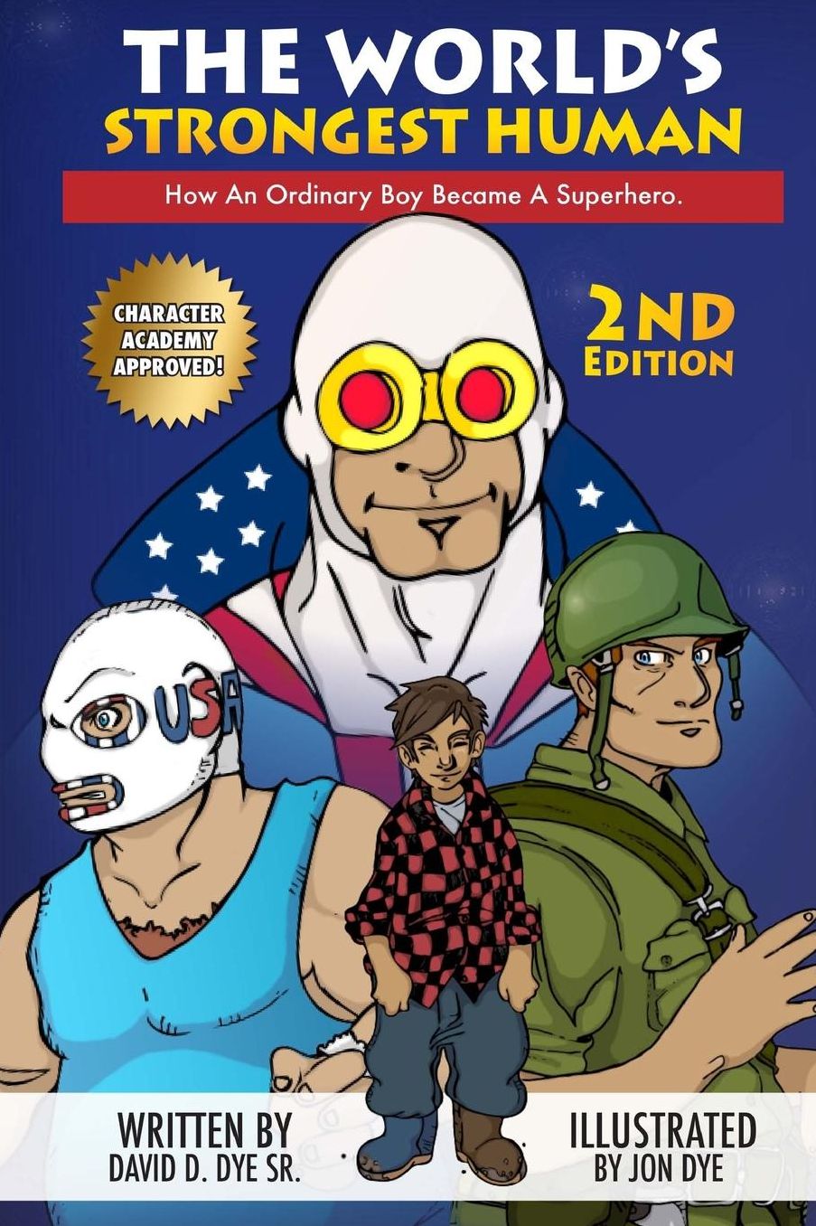 The World's Strongest Human: The True Story of How an Ordinary Boy Became a Superhero