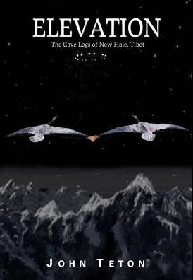 ELEVATION: The Cave Logs of New Hale, Tibet