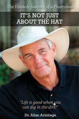 It's Not Just About the Hat: The Unlikely Journey of a Plantsman