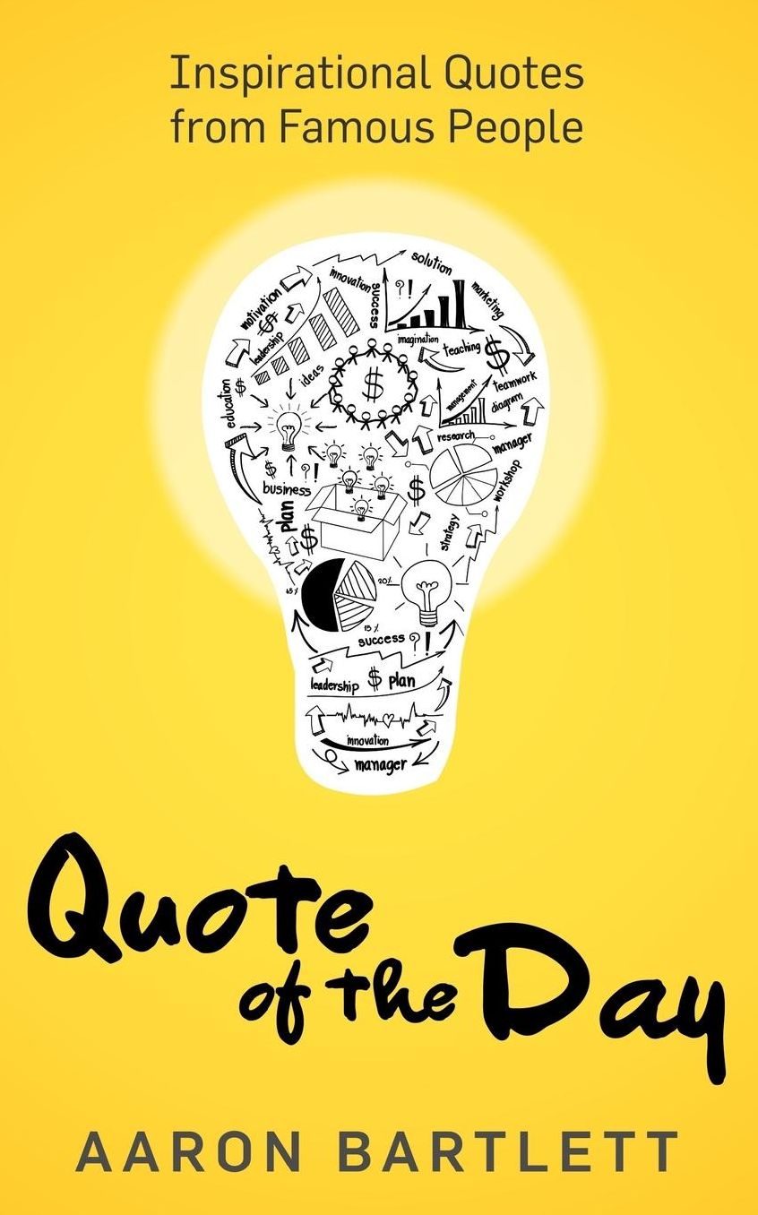 Quote of the Day: Inspirational Quotes from Famous People