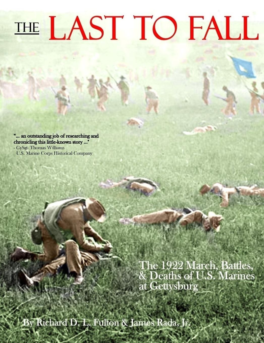 The Last to Fall: The 1922 March, Battles, & Deaths of U.S. Marines at Gettysburg
