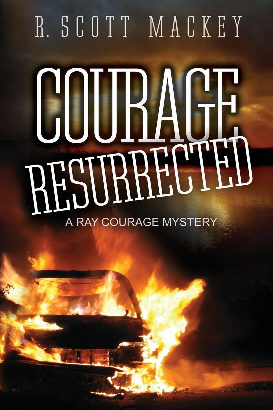 Courage Resurrected: A Ray Courage Mystery