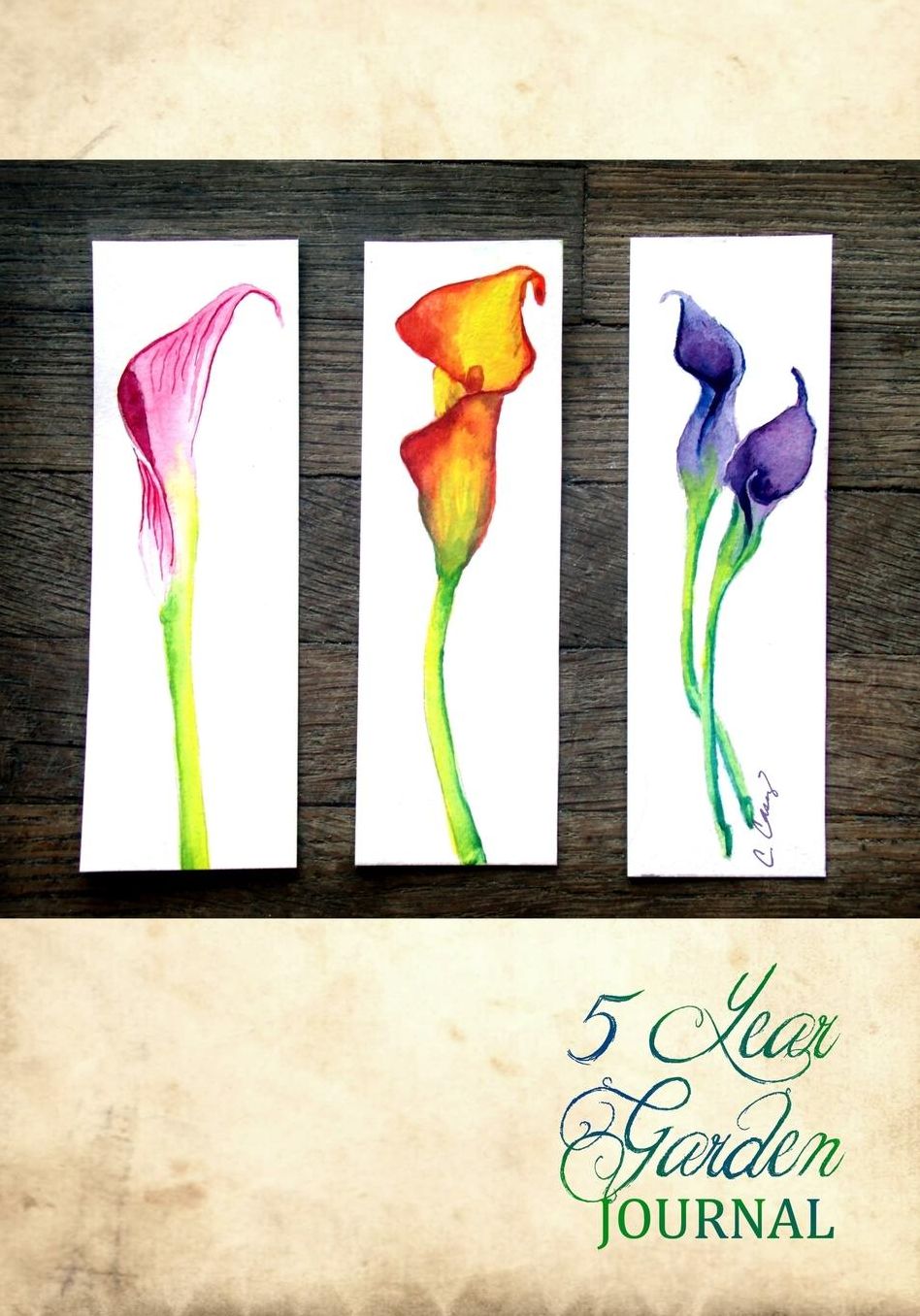 5 Year Garden Journal: Calla Lily Watercolor