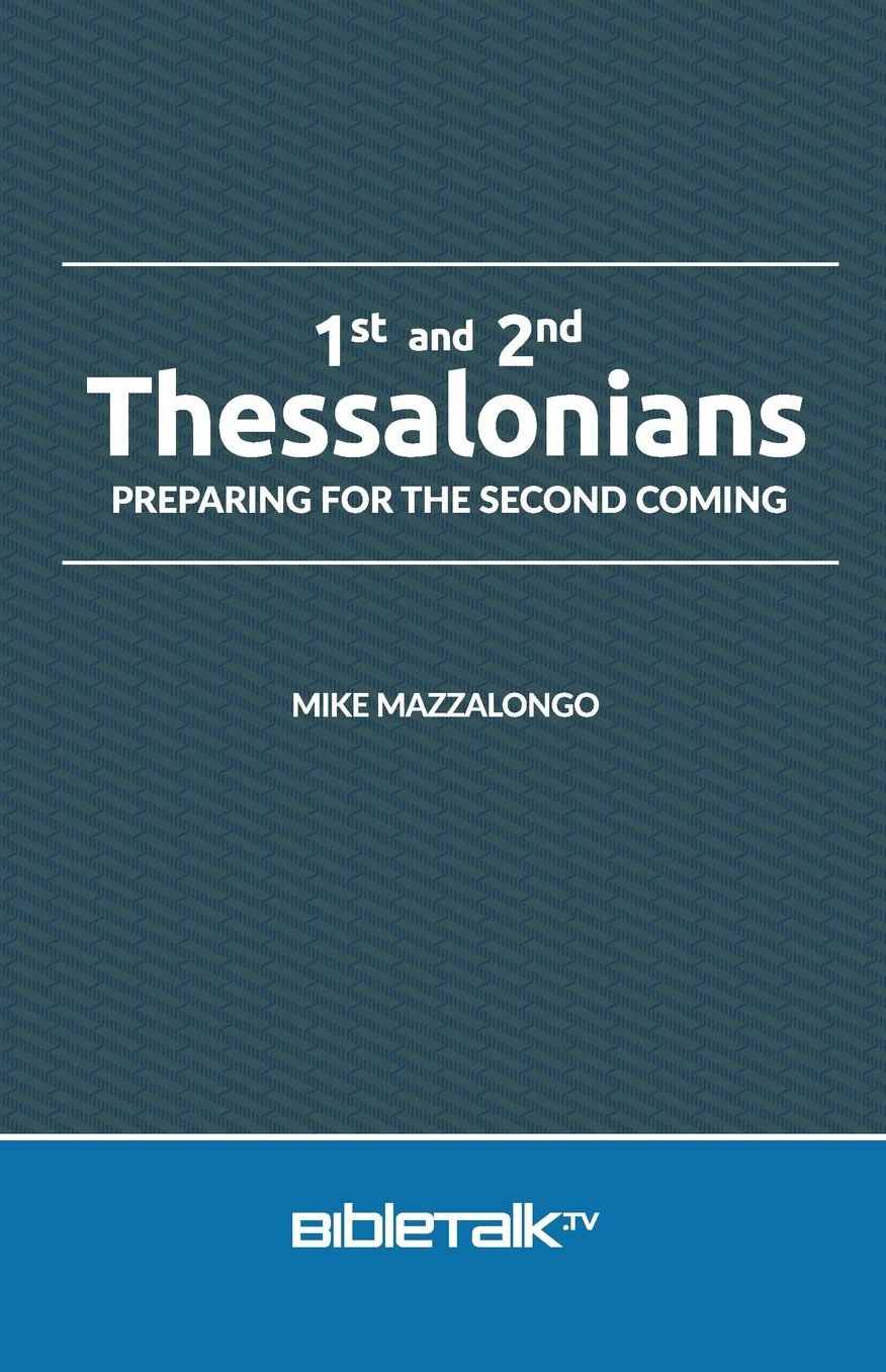1st and 2nd Thessalonians: Preparing for the Second Coming