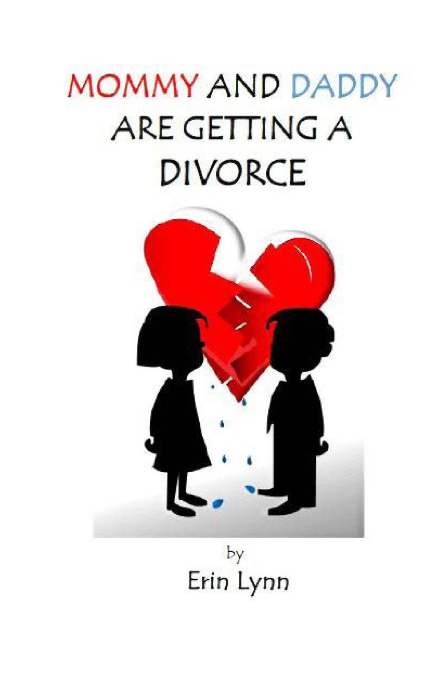 Mommy and Daddy are getting a Divorce