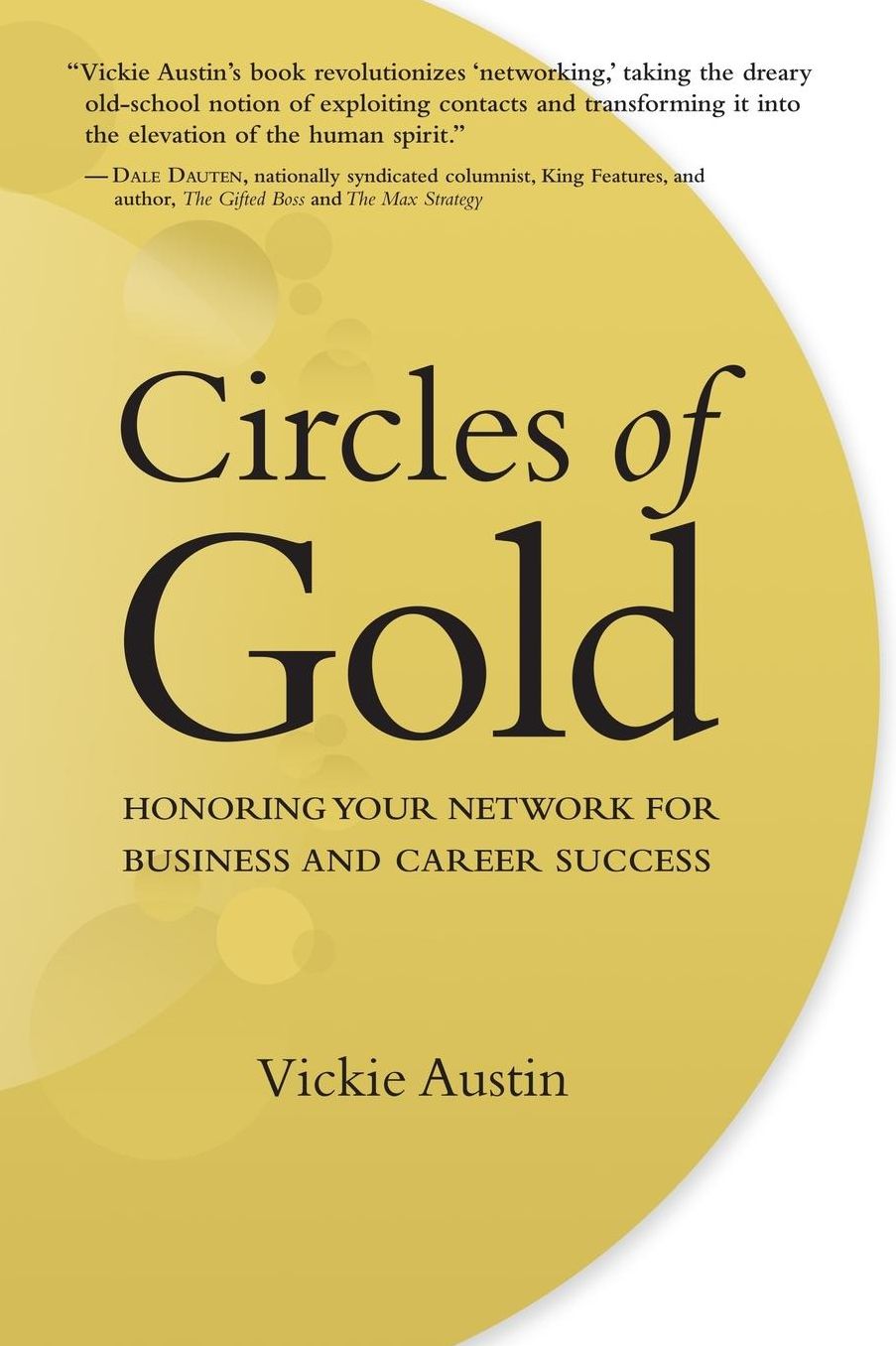 Circles of Gold: Honoring Your Network for Business and Career Success