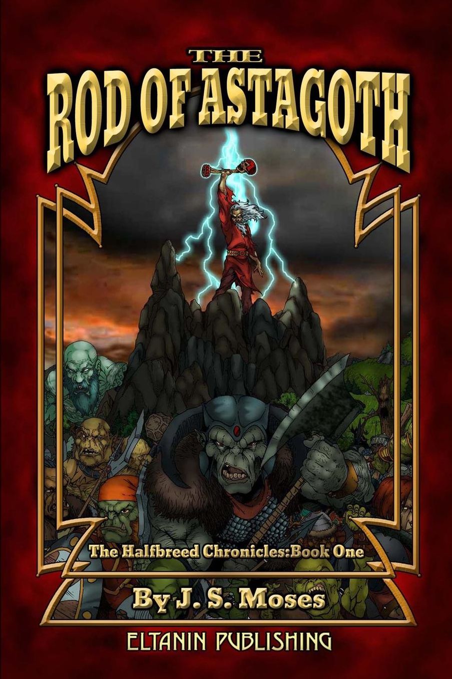 The Half-Breed Chronicles: Book One: The Rod of Astagoth