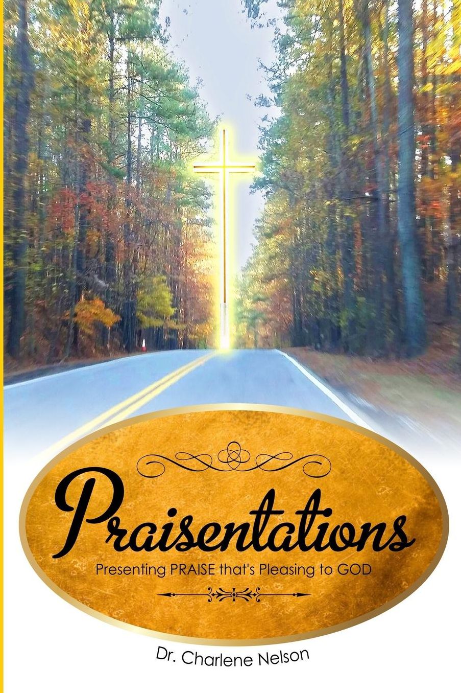 Praisentations: Presenting PRAISE that's Pleasing to GOD