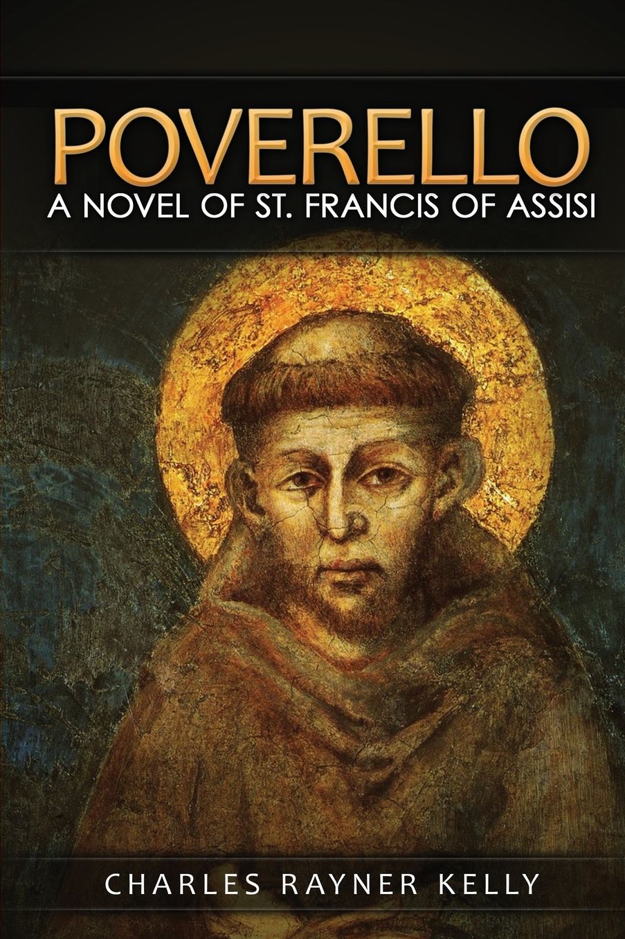 Poverello: A Novel of St. Francis of Assisi