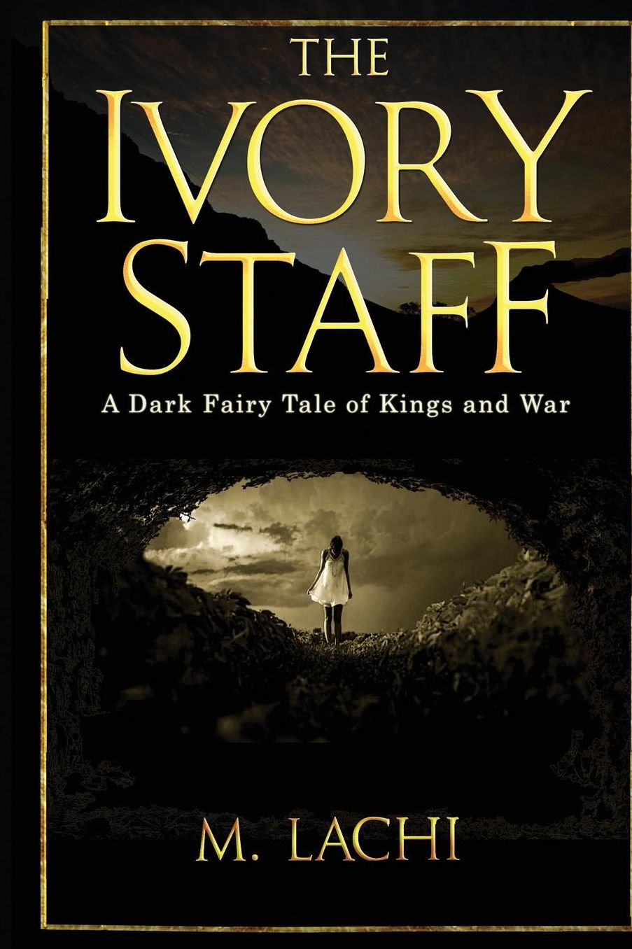 The Ivory Staff - A Dark Fairy Tale of Kings and War