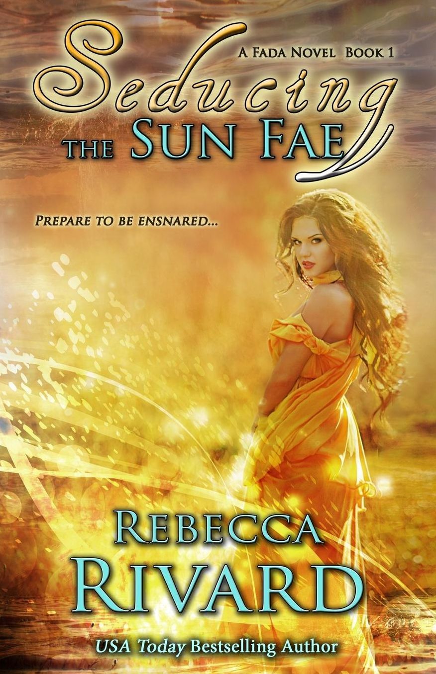 Seducing the Sun Fae: A Fada Novel, Book 1