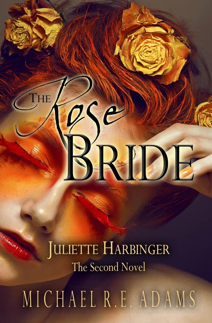 The Rose Bride (Juliette Harbinger, Vol. 2)