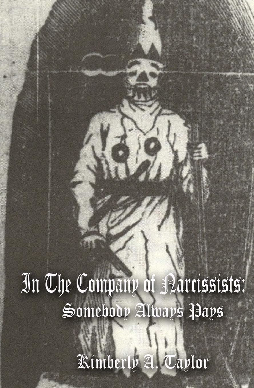In the Company of Narcissists: Somebody Always Pays