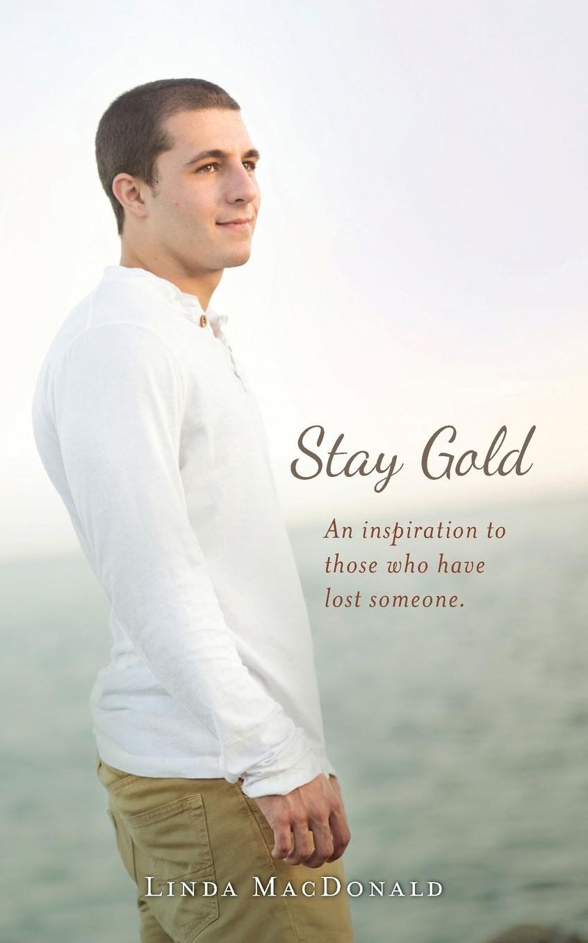 Stay Gold: An inspiration to those who have lost someone.