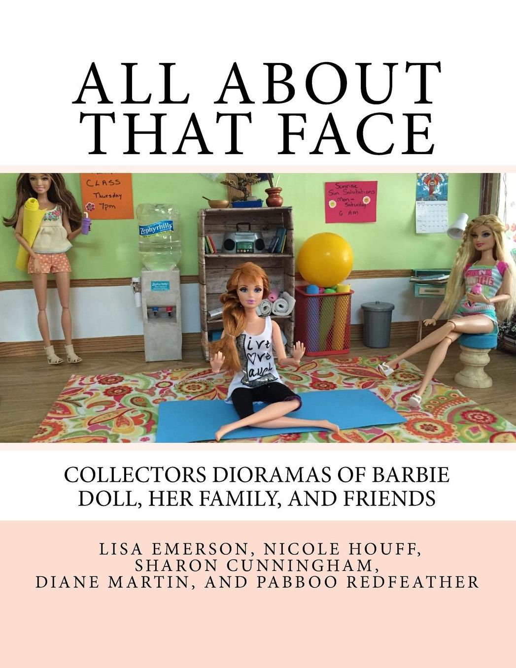 All About That Face: Collectors Dioramas of Barbie Doll, Her Family, and Friends.