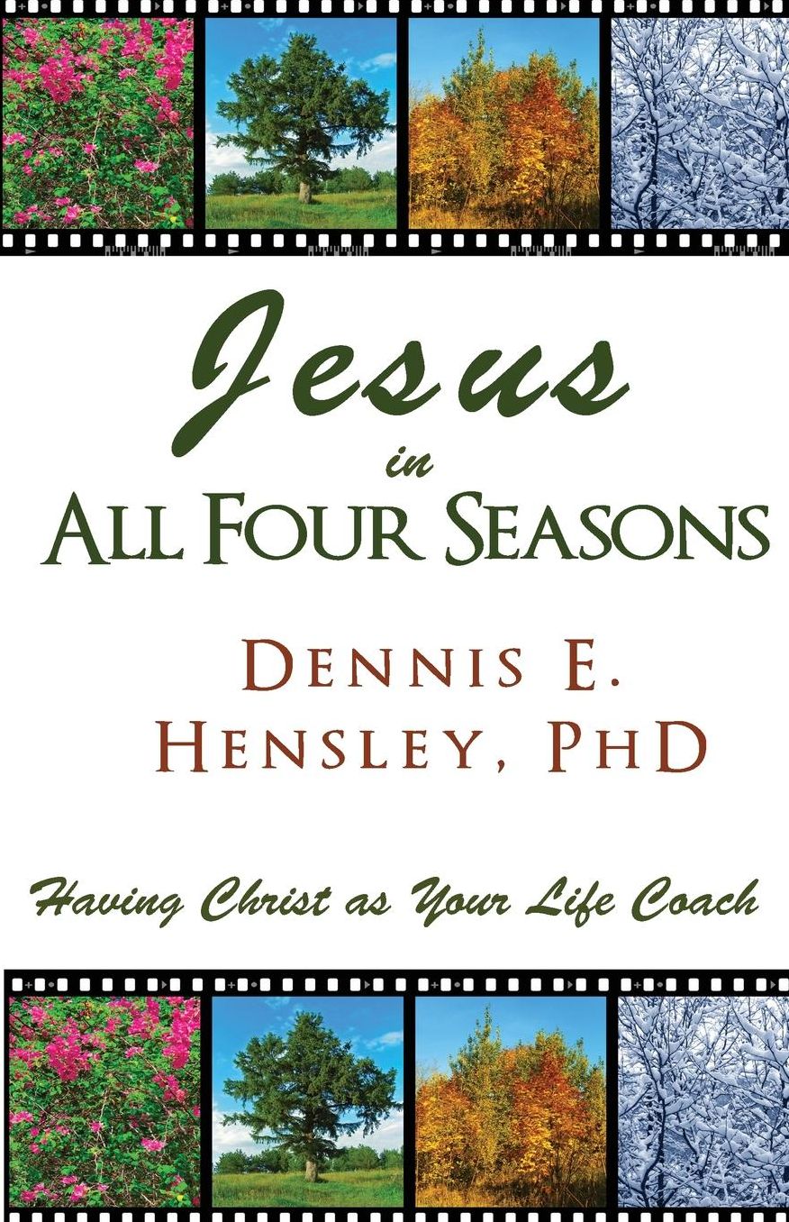 Jesus in All Four Seasons: Having Christ as Your Life Coach