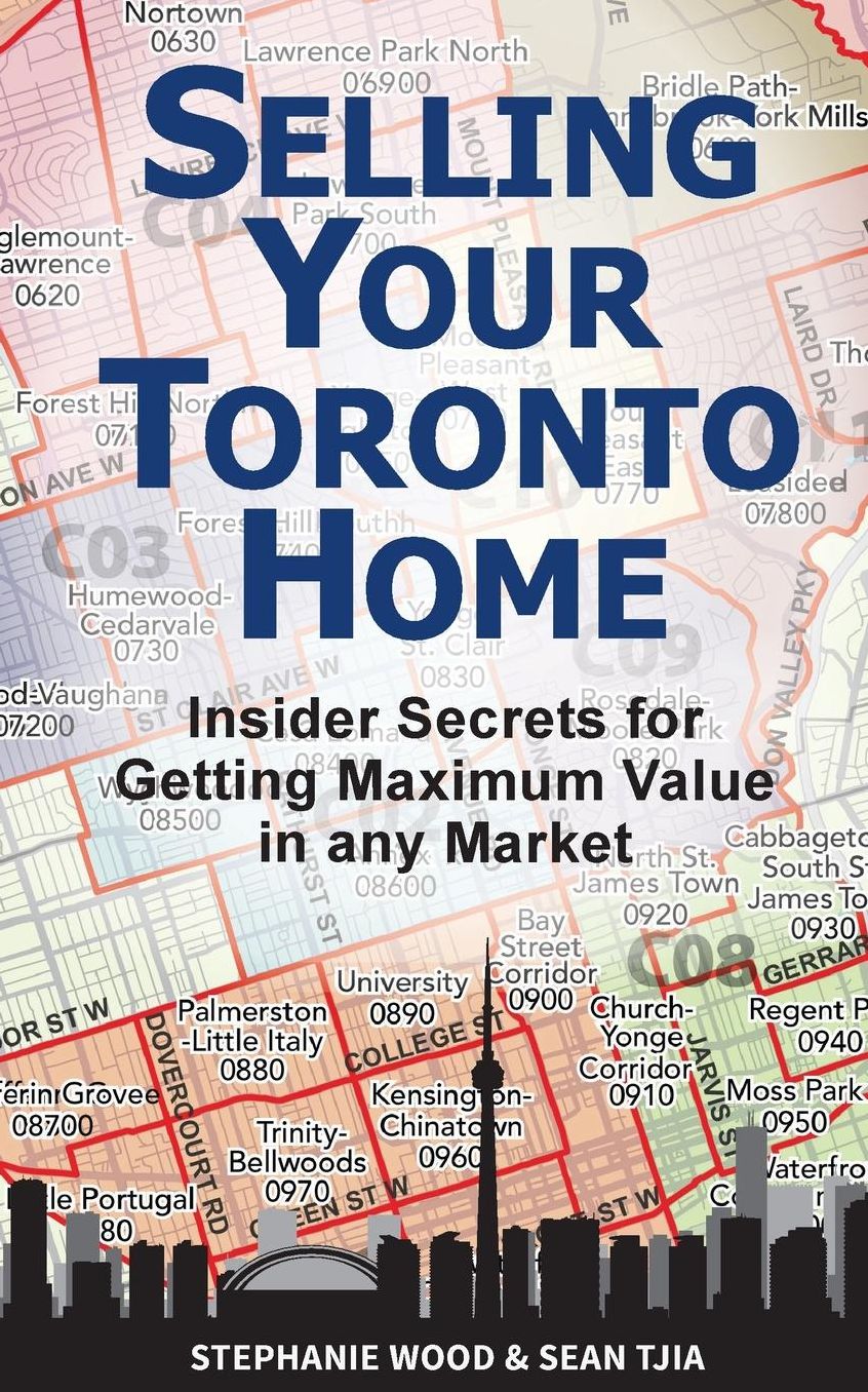 Selling Your Toronto Home: Insider Secrets for Getting Maximum Value in Any Market