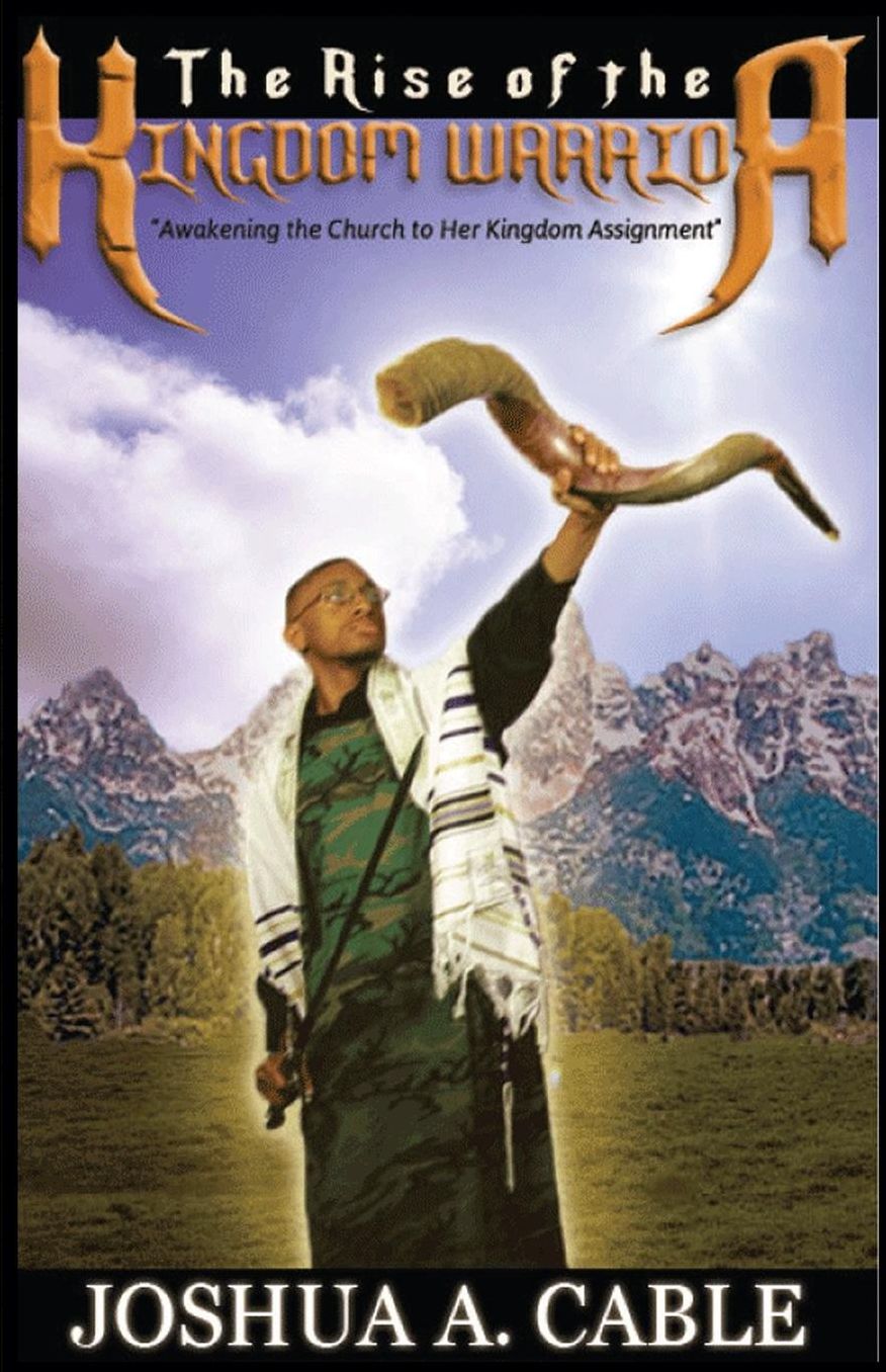 The Rise Of The Kingdom Warrior: Awakening the Church to Her Kingdom Assignment