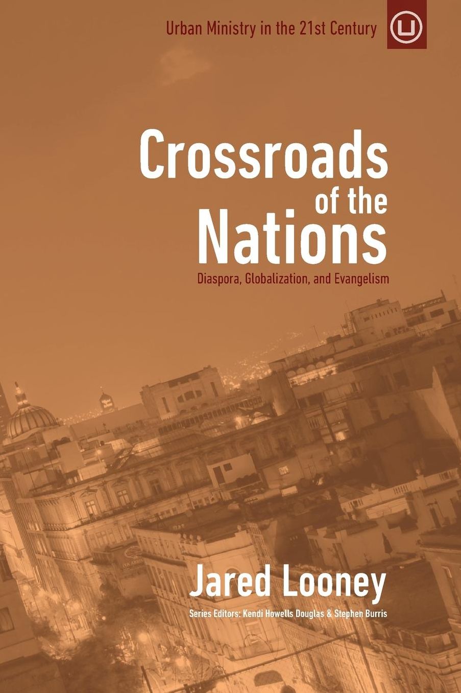 Crossroads of the Nations: Diaspora, Globalization, and Evangelism