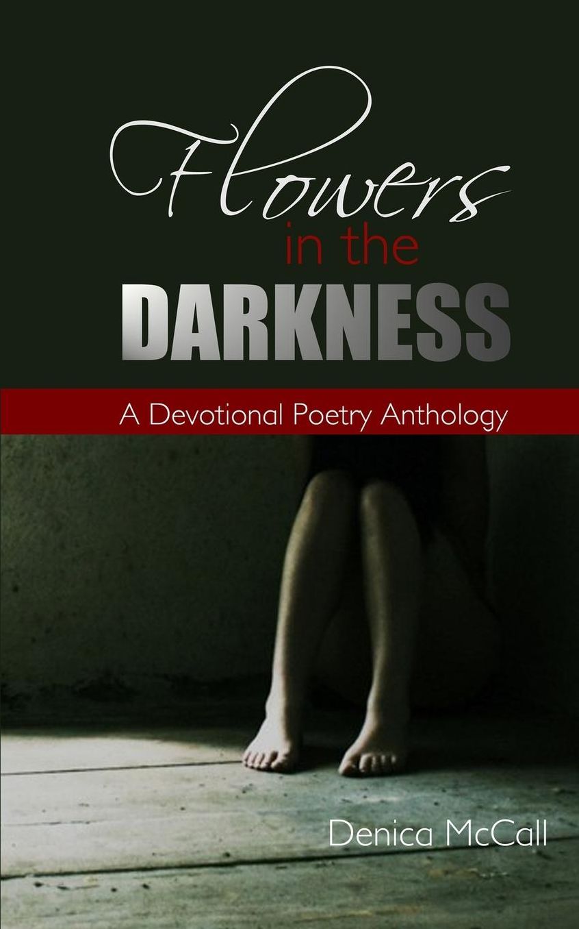 Flowers in the Darkness: A Devotional Poetry Anthology