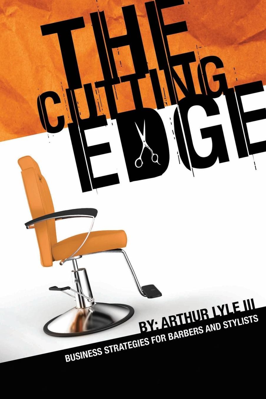 The Cutting Edge: Sharp Strategies To Shift You From Struggles To Success