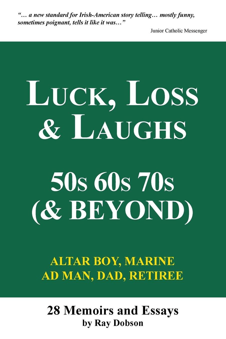 Luck, Loss & Laughs: 50s 60s 70s and Beyond