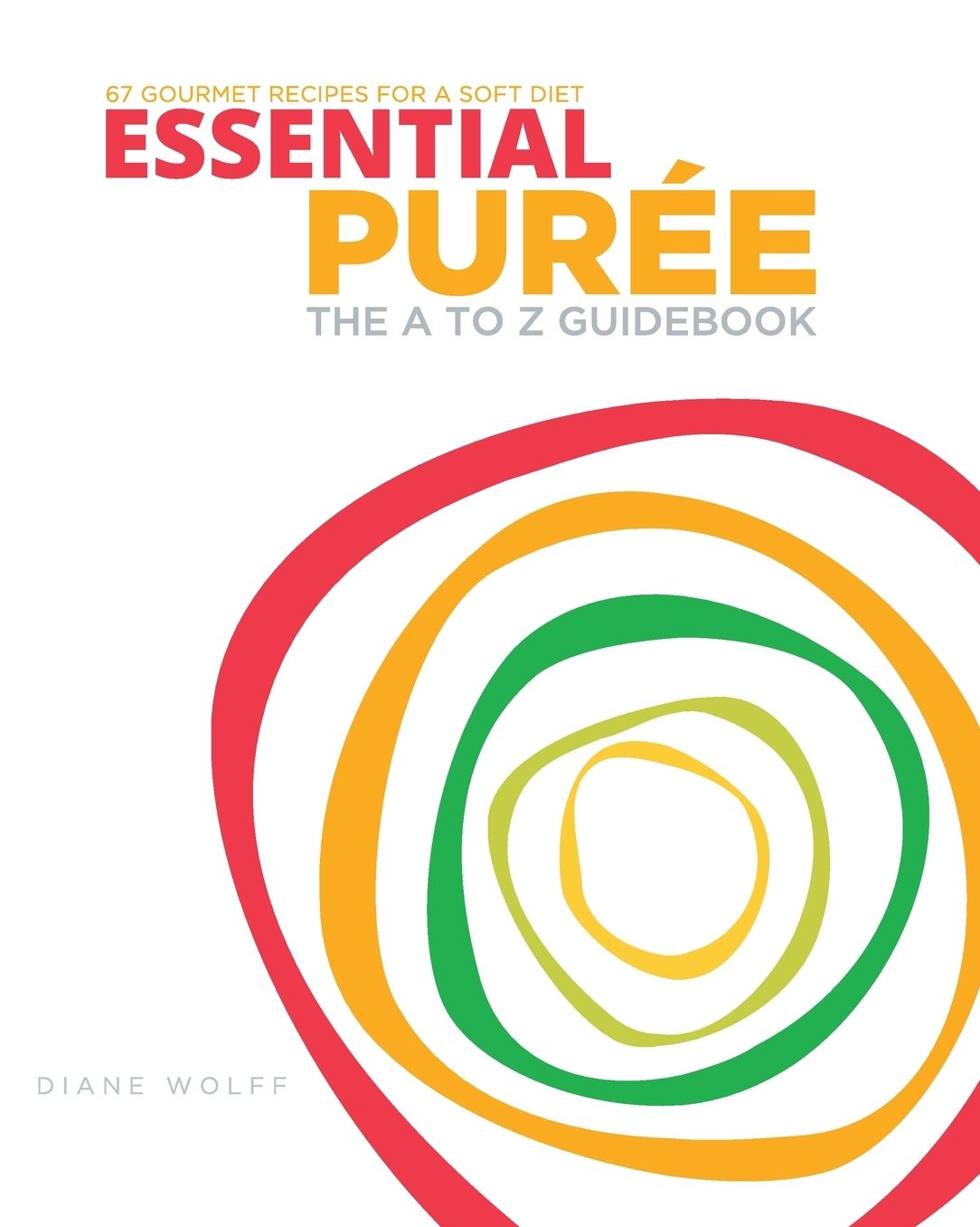 Essential Purée: The A to Z Guidebook