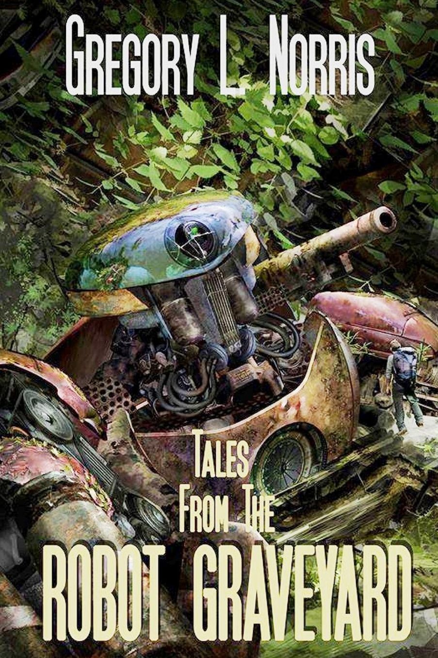 Tales From the Robot Graveyard