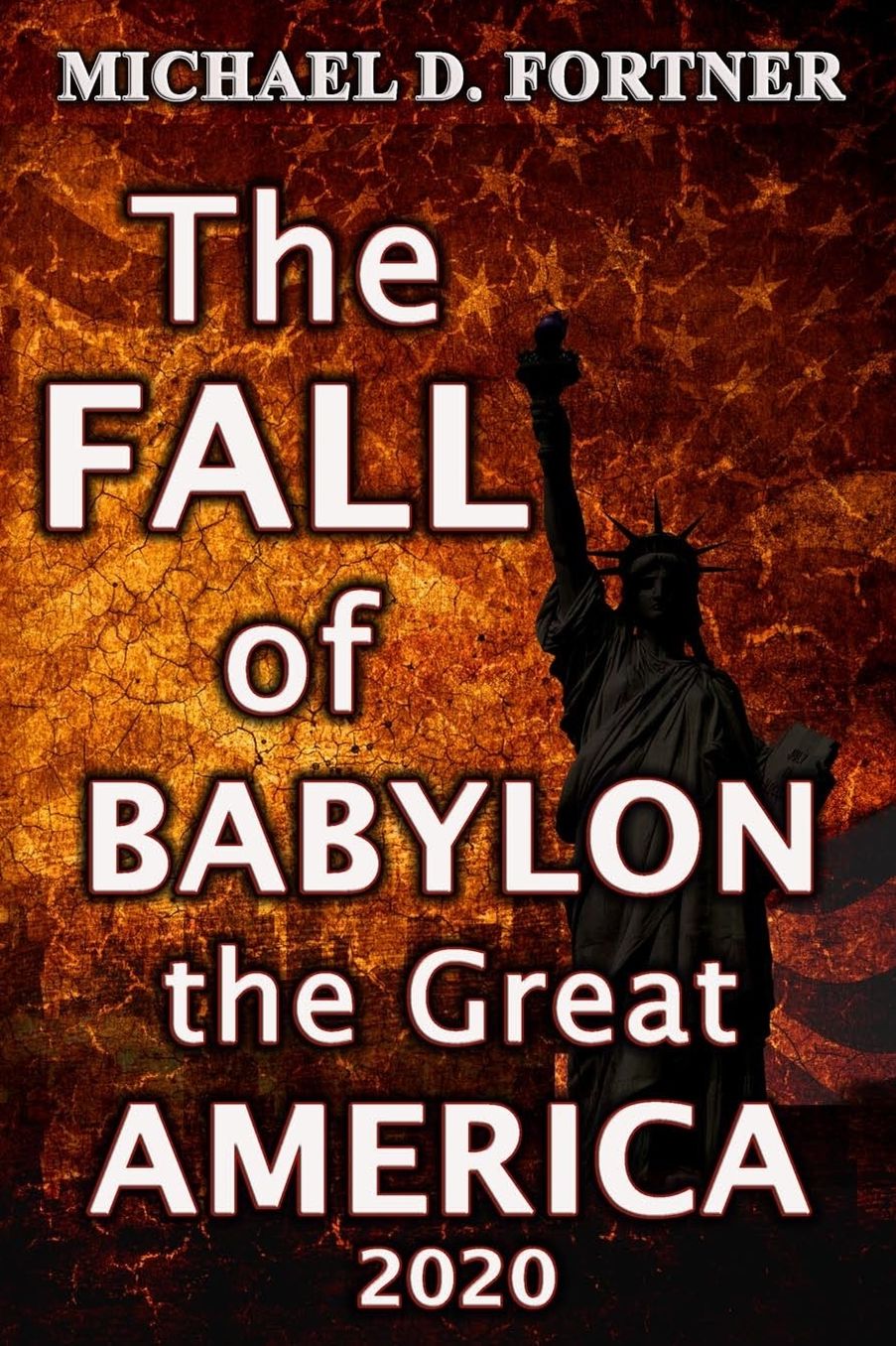 The FALL of BABYLON the Great AMERICA: Revised and Expanded