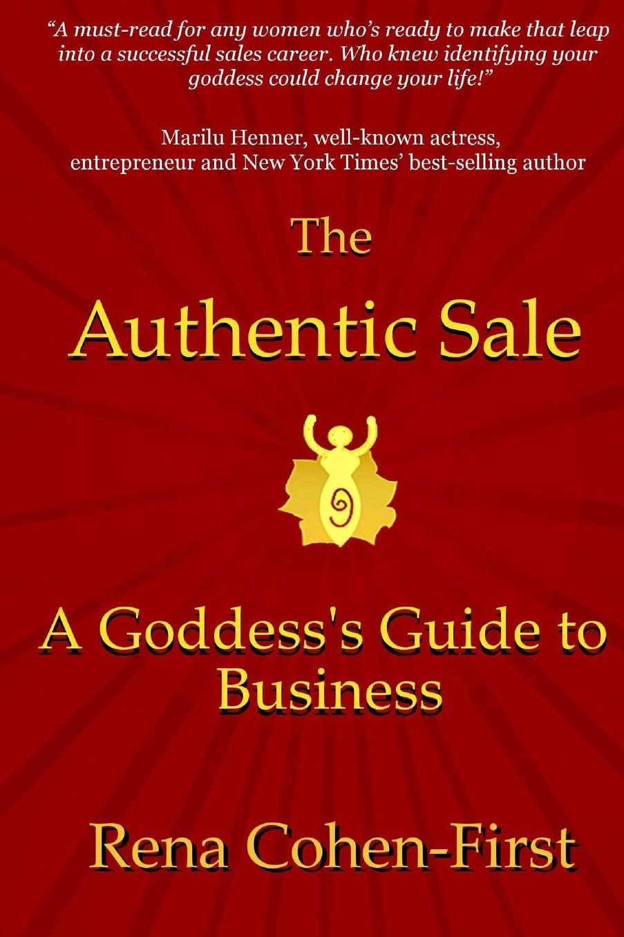 The Authentic Sale: A Goddess's Guide to Business