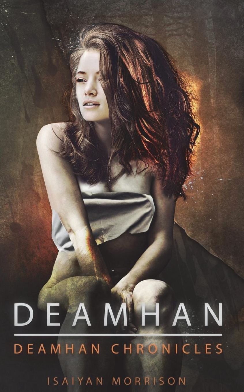 Deamhan: Deamhan Chronicles. Book One