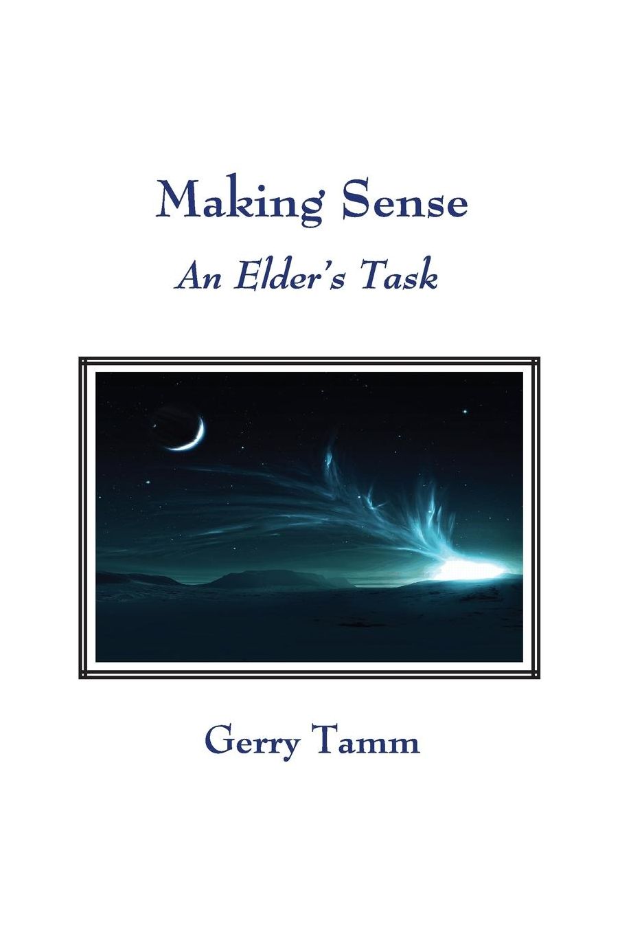 Making Sense: An Elder's Task