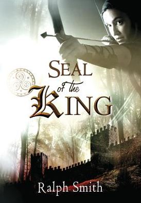 Seal of the King: An Epic Fantasy Adventure