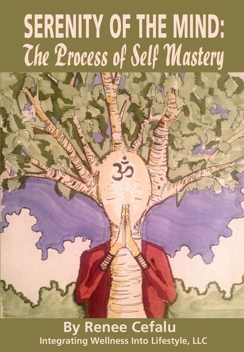 Serenity of the Mind: The Process of Self Mastery
