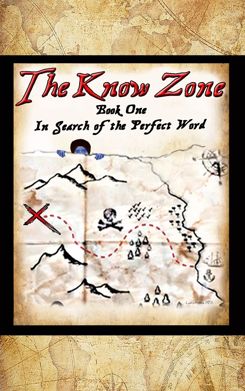 The Know Zone: Book One: In Search of the Perfect Word