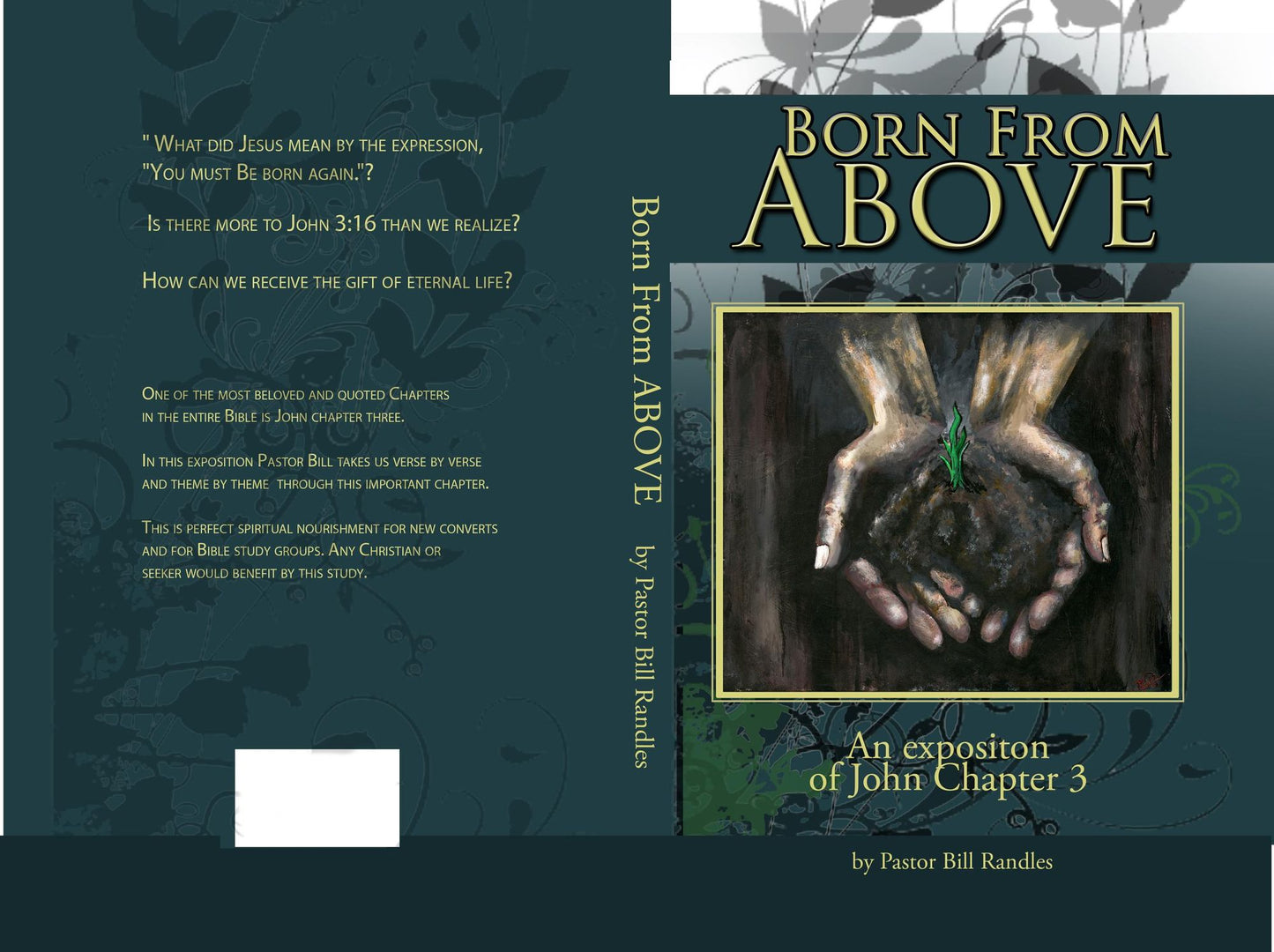 Born From Above : An Exposition of John Chapter 3