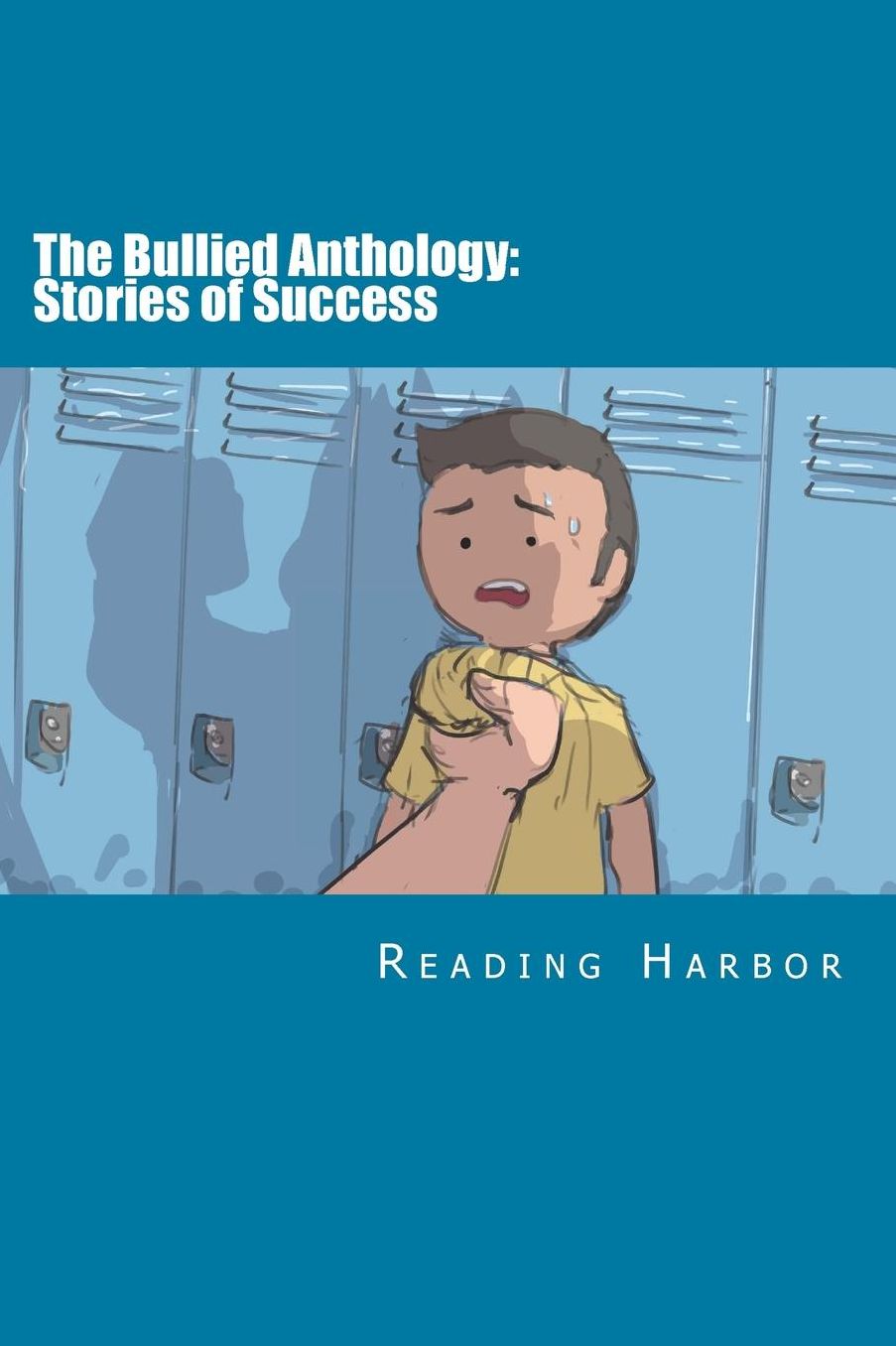 The Bullied Anthology: Stories of Success