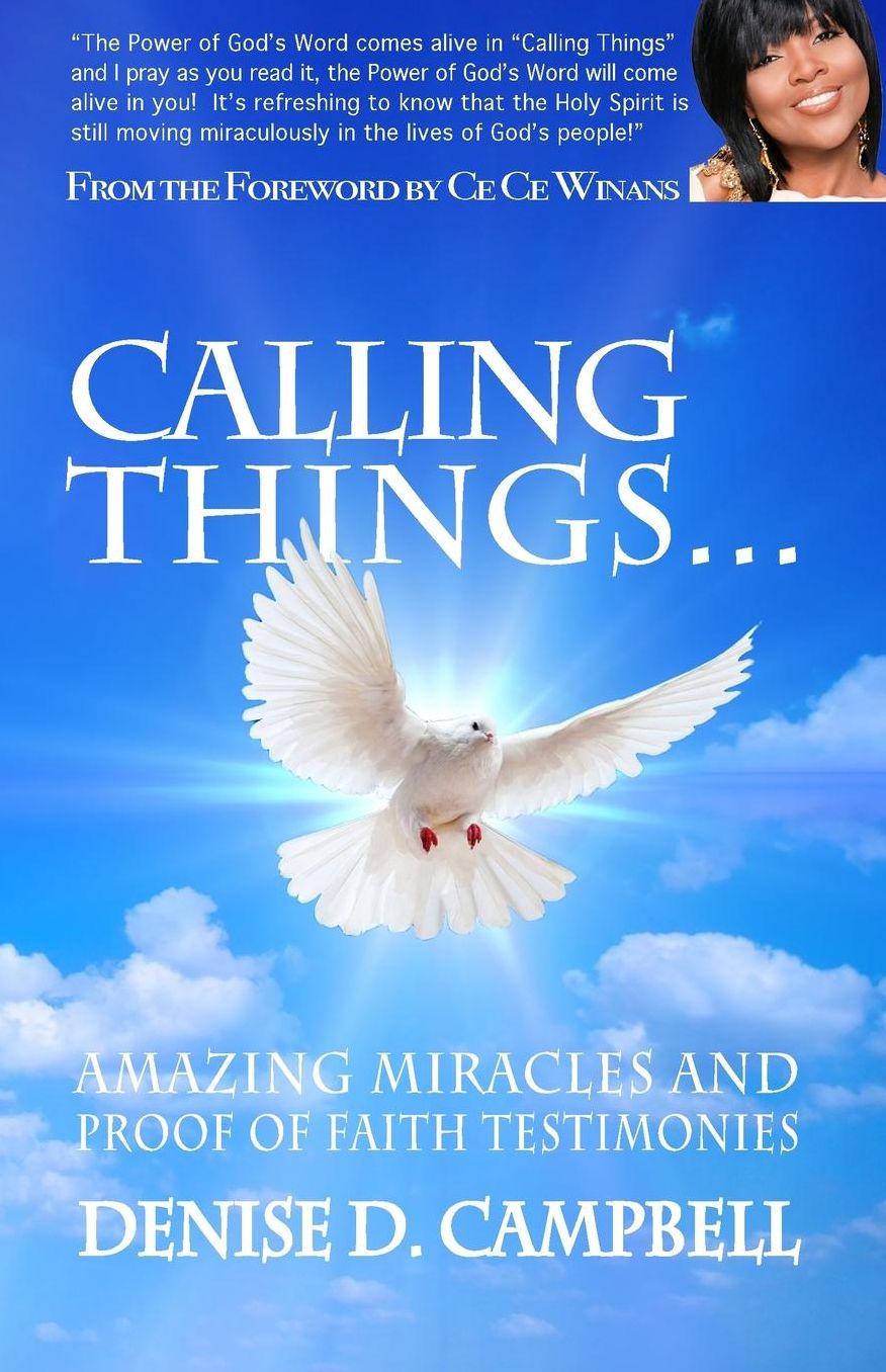 Calling Things...: Amazing Miracles and Proof of Faith Testimonies!