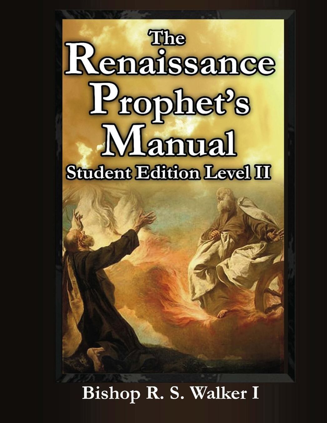 The Renaissance Prophet's Manual: Student Edition Level II