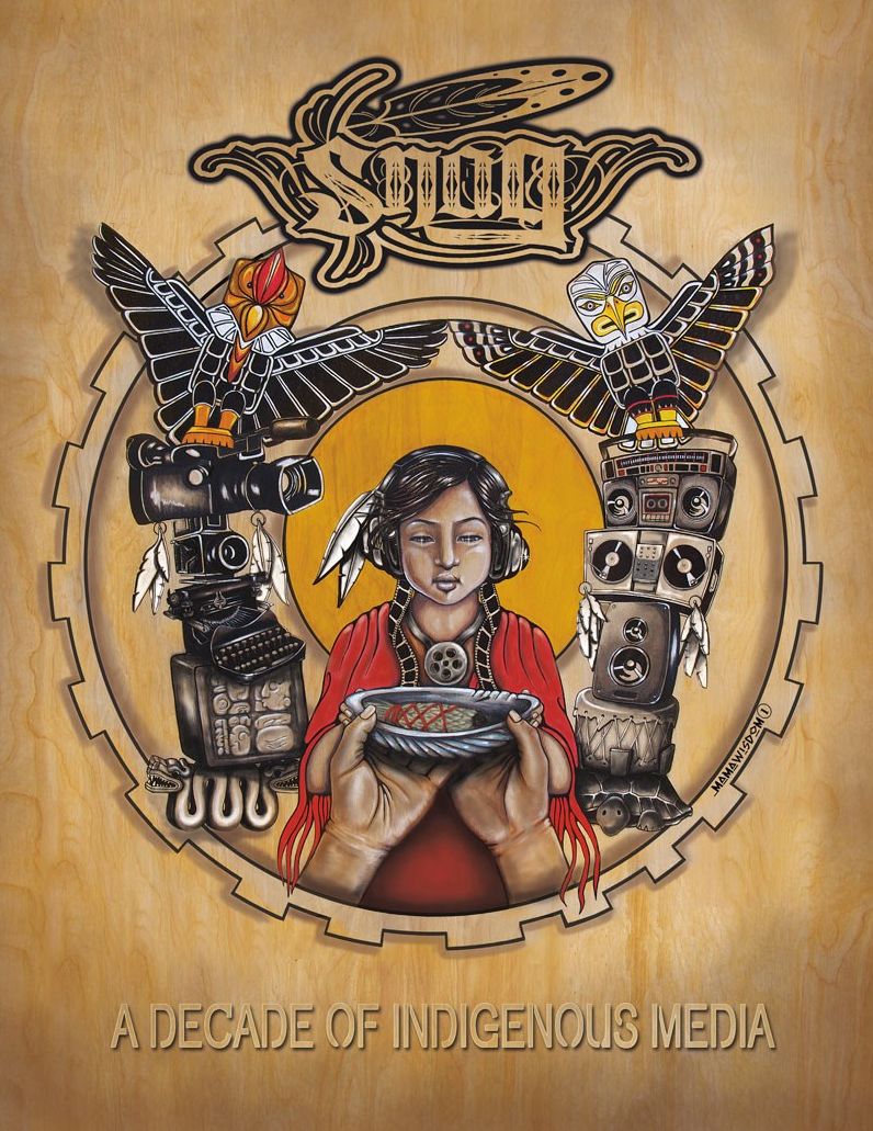 SNAG Anthology: A Decade of Indigenojus Media, 2003-2013