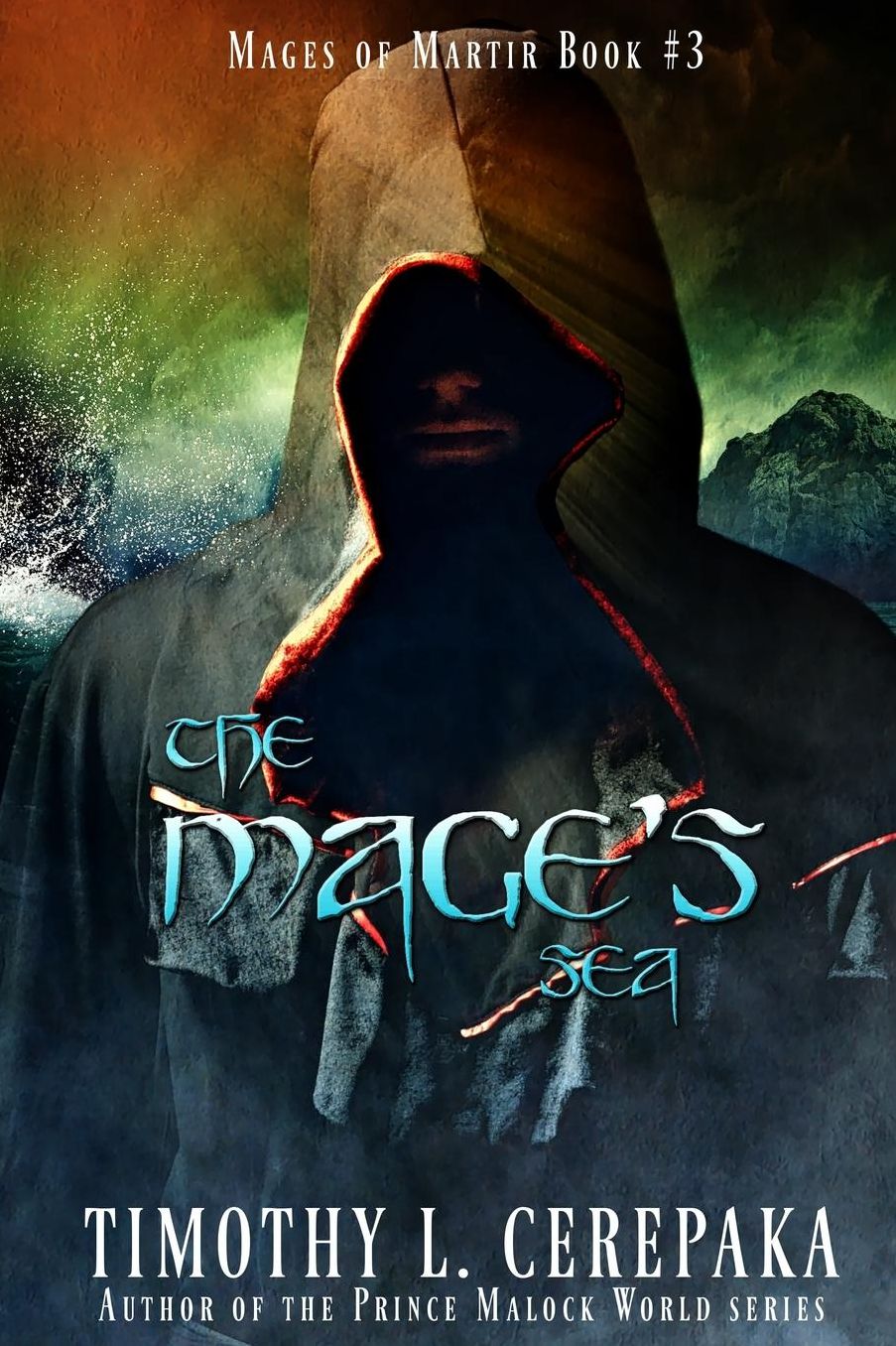 The Mage's Sea: Mages of Martir Book #3