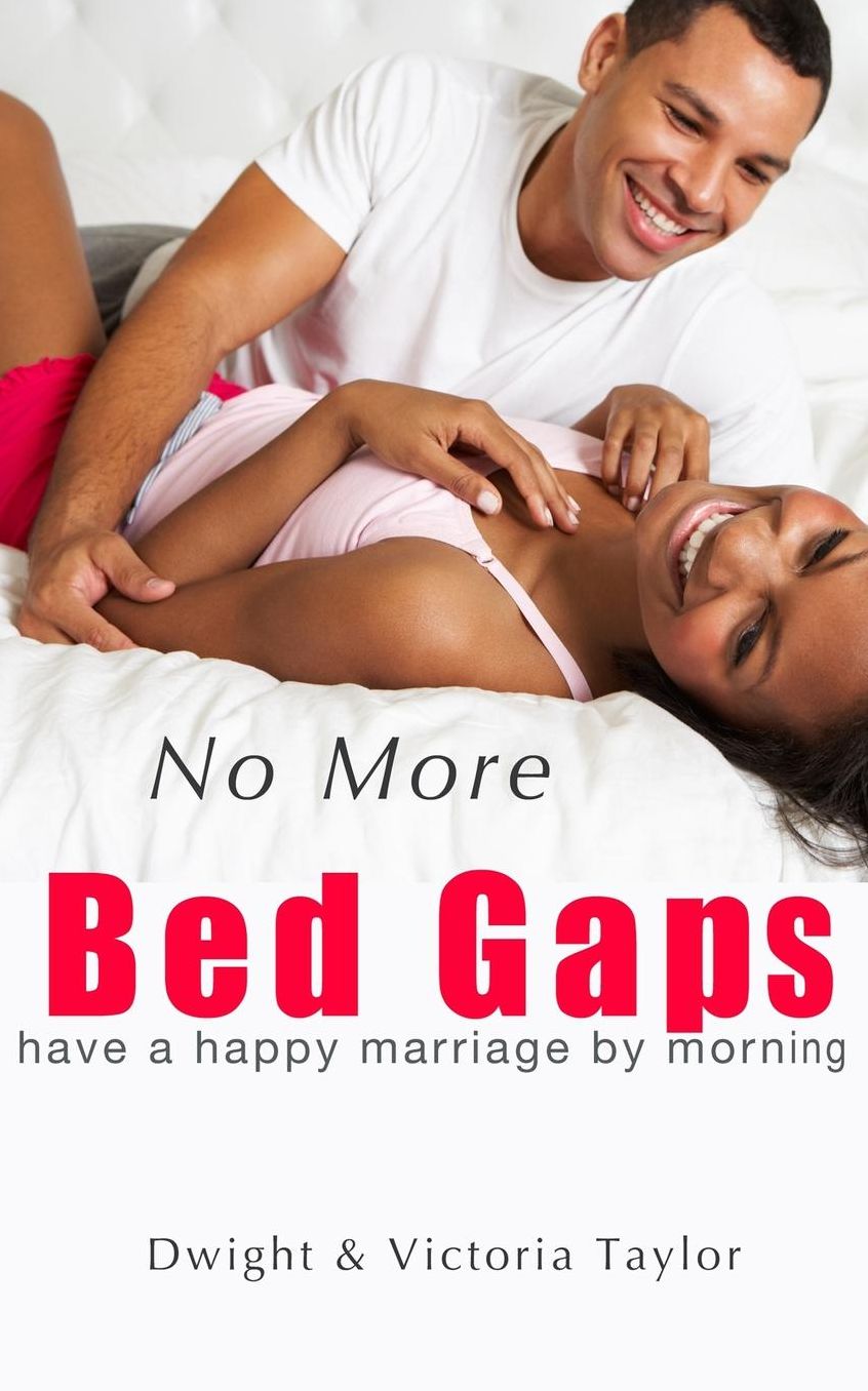 No More Bed Gaps: have a happy marriage by morning