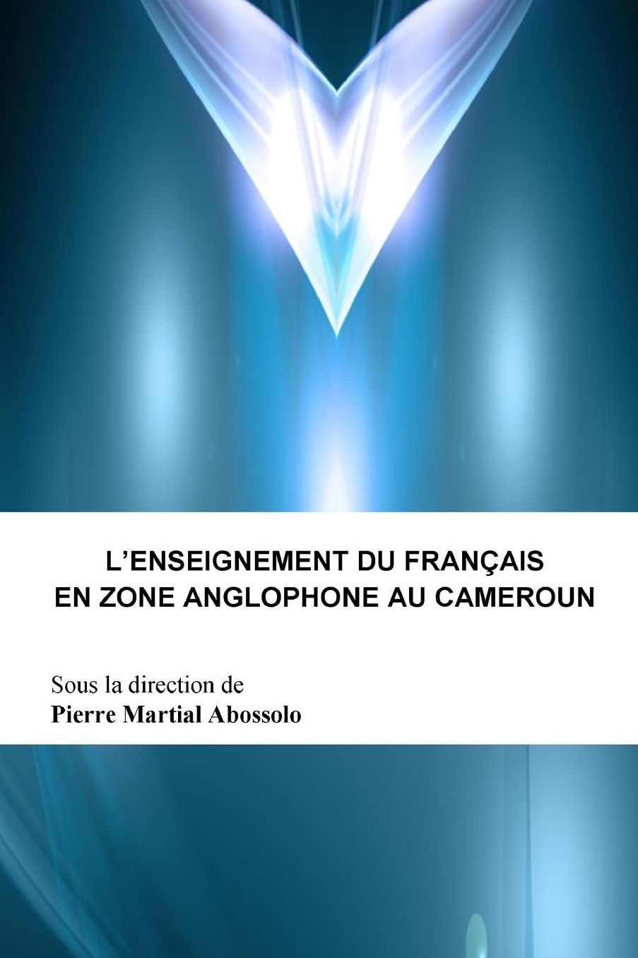 L'enseignement Du Francais En Zone Anglophone Au Cameroun