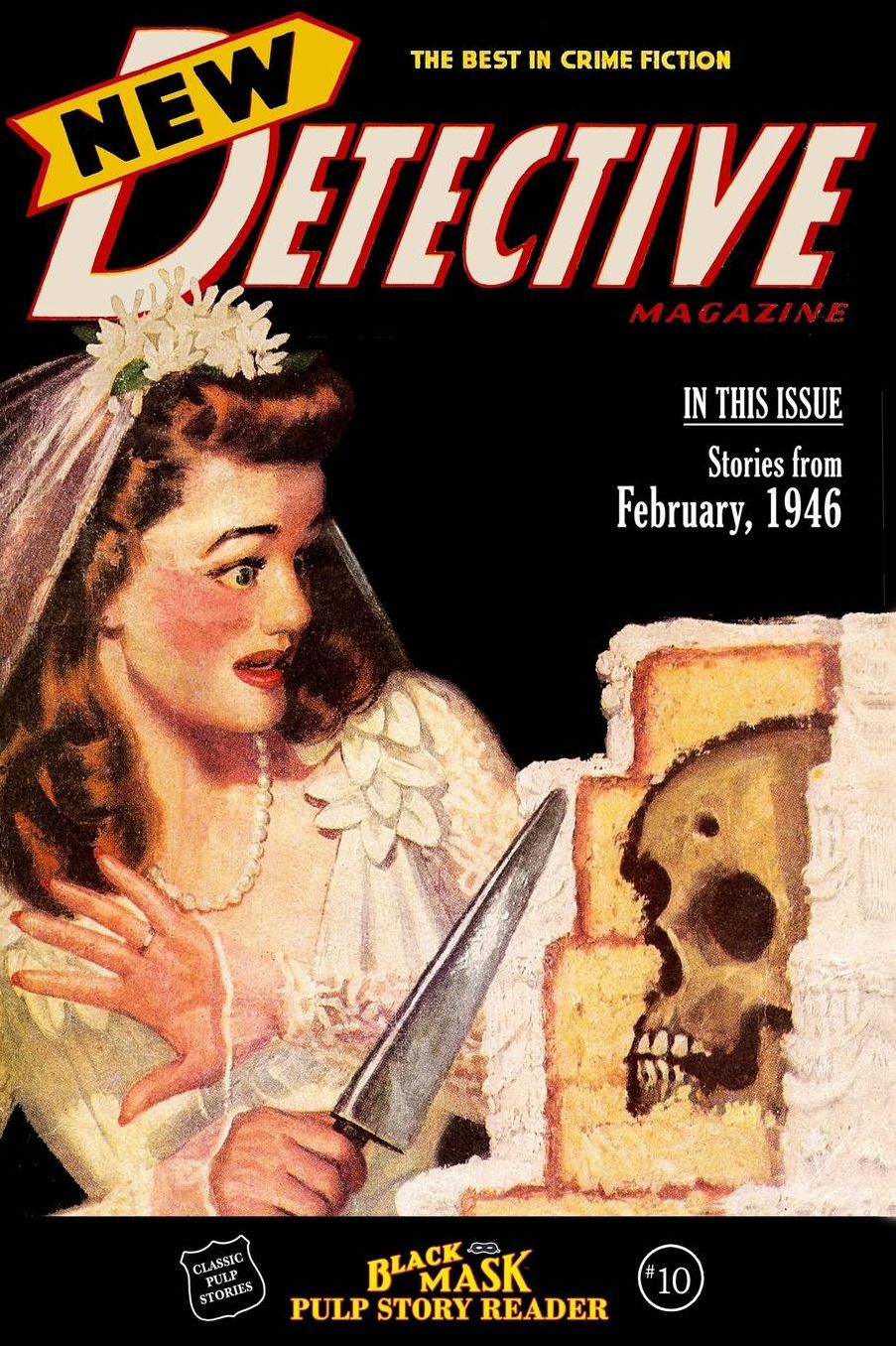 Black Mask Pulp Story Reader #10: Stories from the February 1946 issue of NEW DETECTIVE