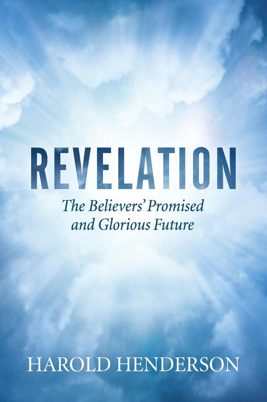 Revelation: The Believers' Promised and Glorious Future