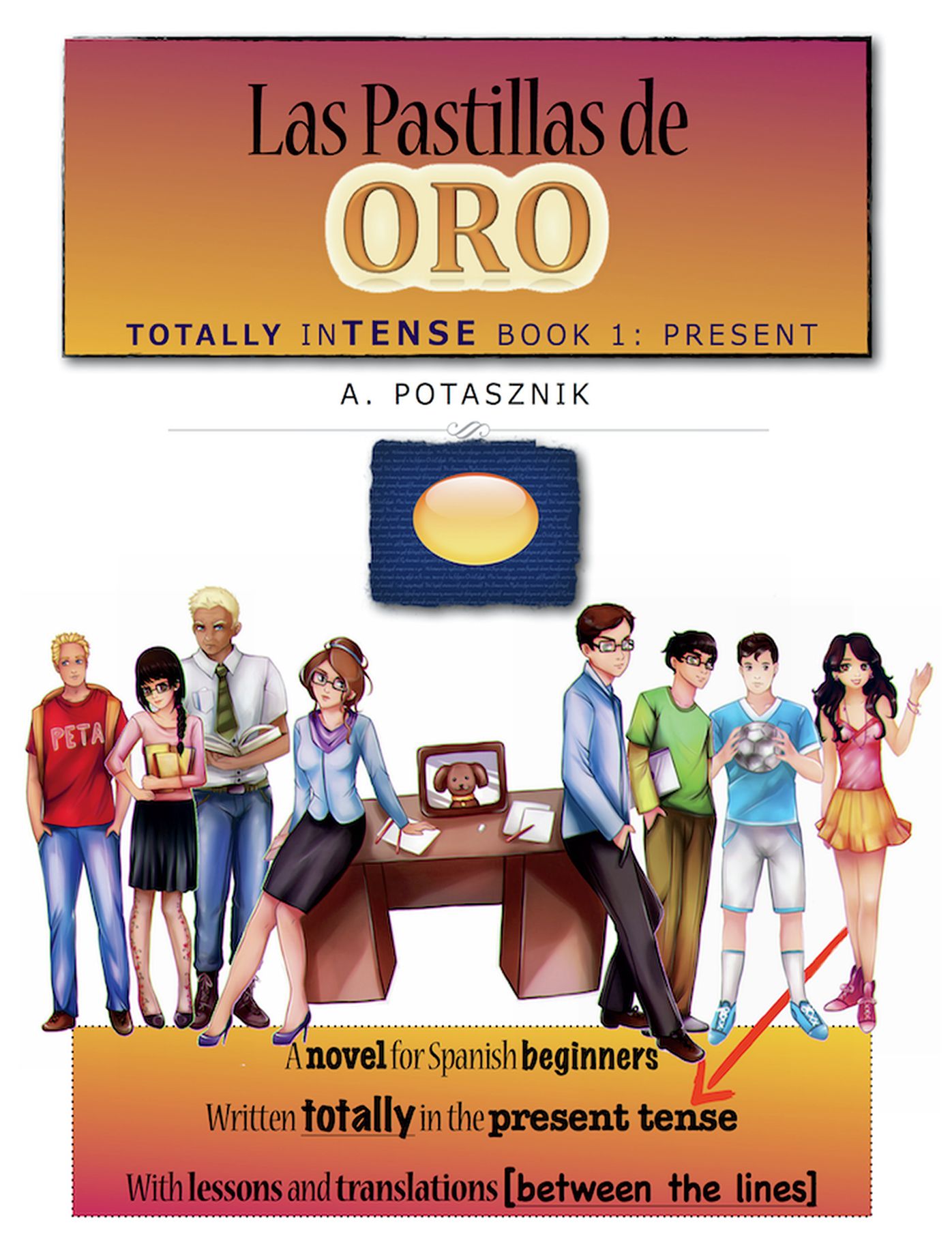 Las Pastillas De Oro: Totally Intense Book 1