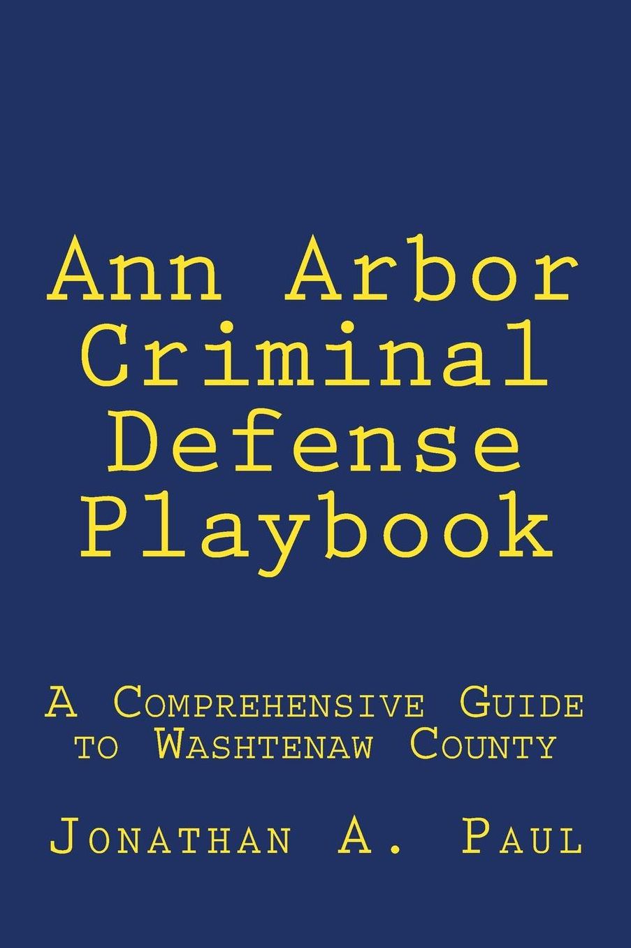 Ann Arbor Criminal Defense Playbook