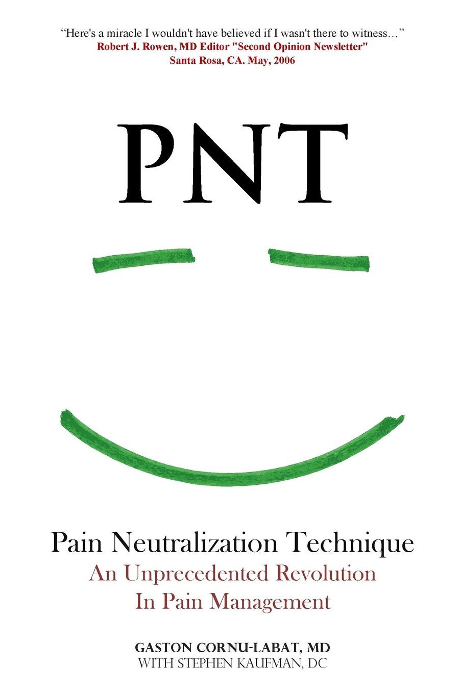 PNT Pain Neutralization Technique: An Unprecedented Revolution in Pain Management